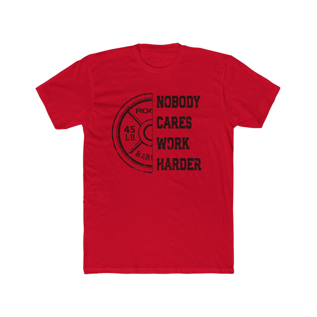 Nobody Cares, Work Harder Next Level 3600 Graphic Tee, Casual Wear, Gift for Friends, Workouts, Streetwear, Work Harder T-Shirt