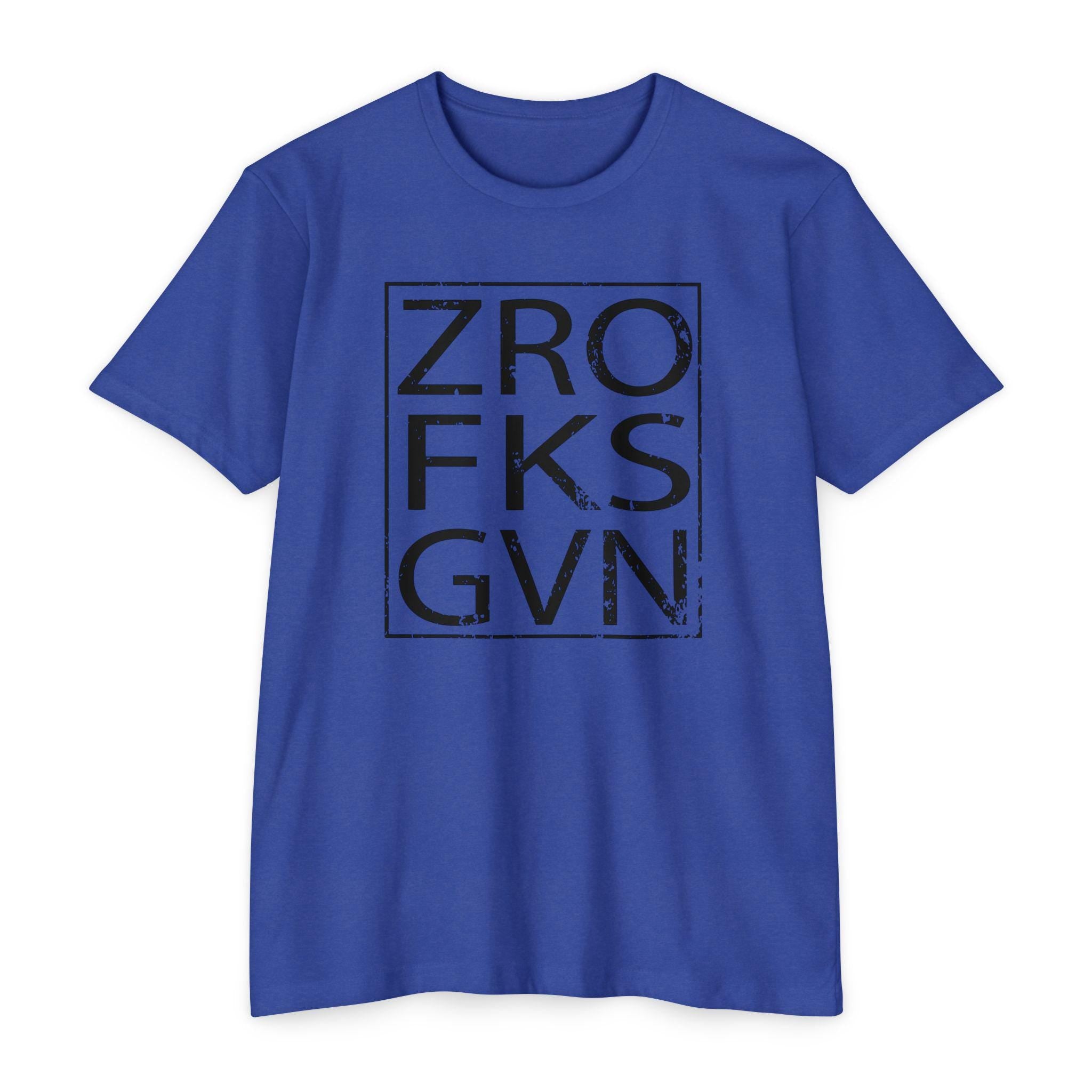 ZRO FKS GVN Gym T-Shirt, Trendy Streetwear Tee, Casual Everyday Wear, Unisex Gift, Vintage Retro Style, Unique Design Shirt