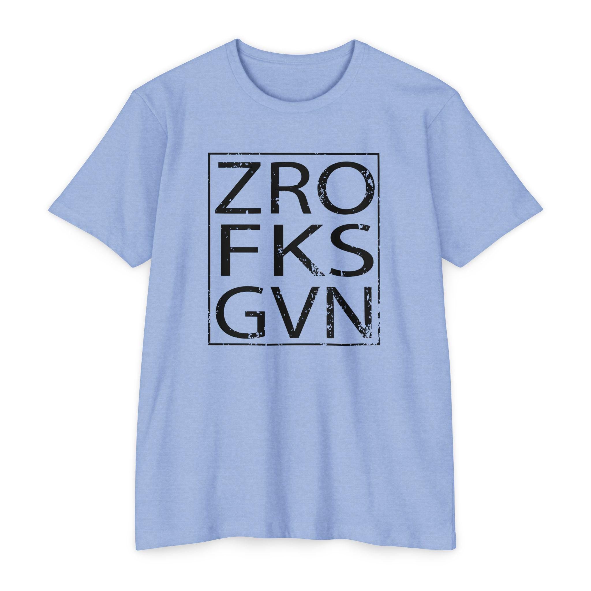 ZRO FKS GVN Gym T-Shirt, Trendy Streetwear Tee, Casual Everyday Wear, Unisex Gift, Vintage Retro Style, Unique Design Shirt