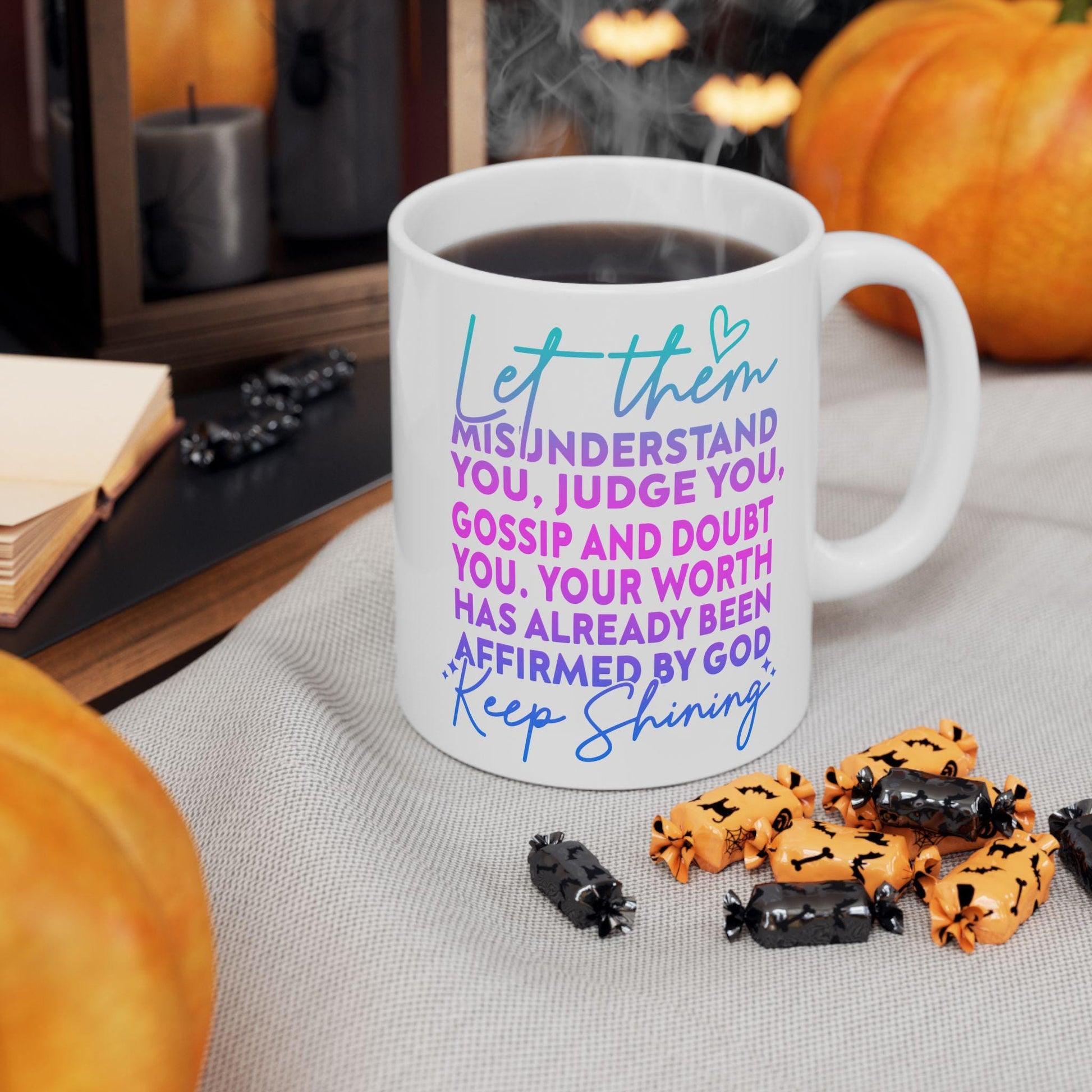 Let Them Ceramic Mug, Keep Shining Motivational Coffee Cup, 11oz 15oz, Positive Affirmations Gift, Self Love