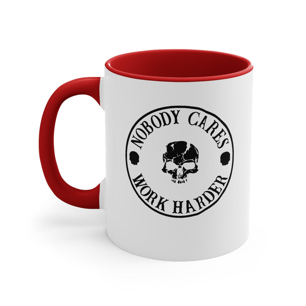 Nobody Cares Work Harder Mug| Perfect for Gifts, Home Office, Motivational Quotes, Funny Gift Ideas