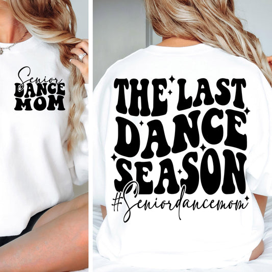 Senior Dance Mom Tee, Unisex T-Shirt for Dancers, Dance Team Gift, Senior Year Celebration, Last Dance Season Shirt, Dance Mom Apparel