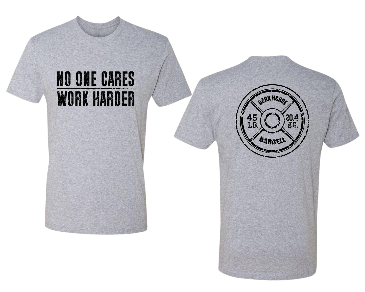 No One Cares, Work Harder Next Level 3600 Graphic Tee, Casual Wear, Gift for Friends, Workouts, Streetwear, Work Harder T-Shirt