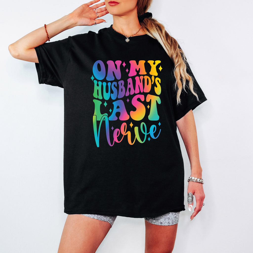 On My Husband's Last Nerve Wife Shirt | Wife Life Shirt | Trendy PNG | Neon Colorful Shirt